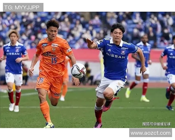 横滨队与大阪樱花队激战正酣精彩对决引发球迷热议 横滨队与大阪樱花队激战正酣精彩对决引发球迷热议